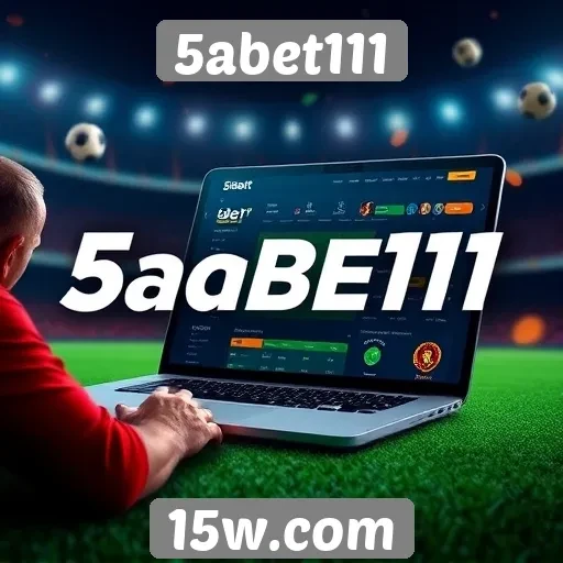 Recursos inovadores do site 5abet111